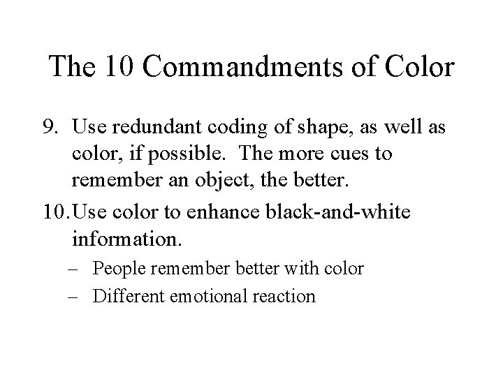 The 10 Commandments of Color 9. Use redundant coding of shape, as well as