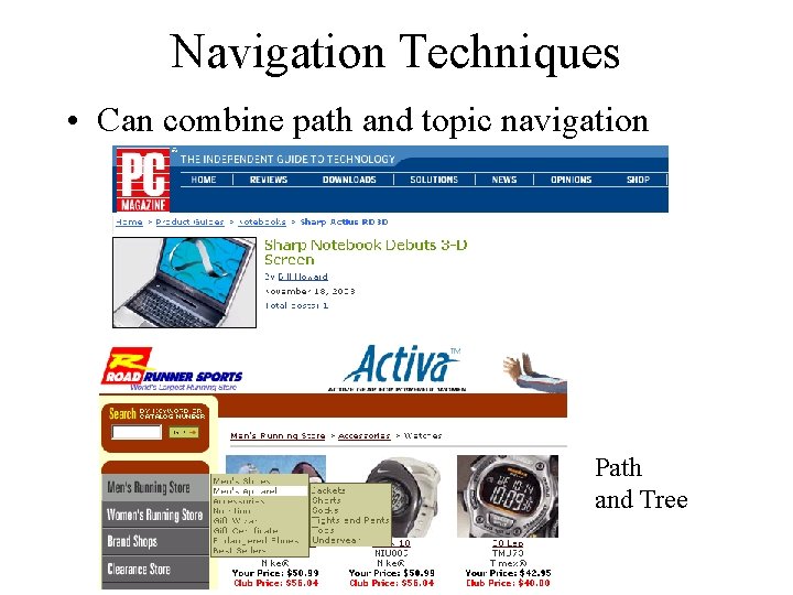 Navigation Techniques • Can combine path and topic navigation Path and Tree 