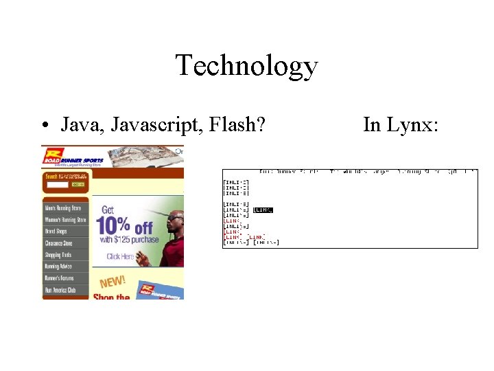 Technology • Java, Javascript, Flash? In Lynx: 