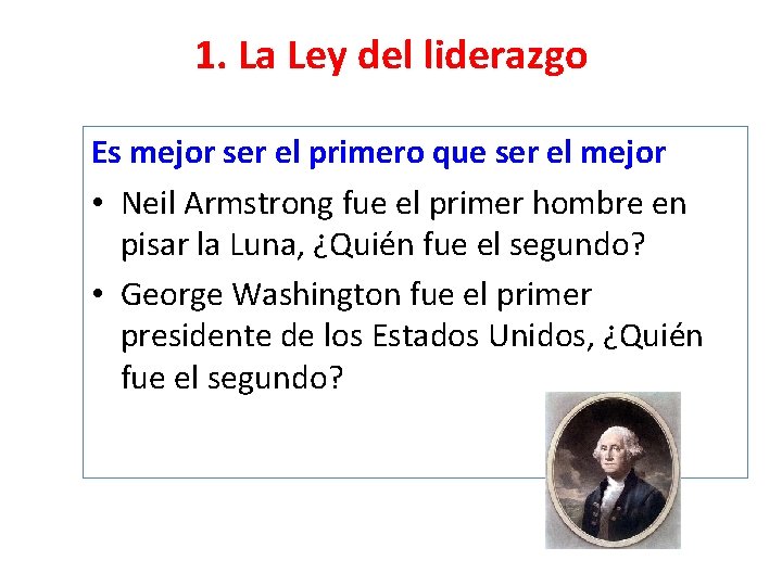 1. La Ley del liderazgo Es mejor ser el primero que ser el mejor