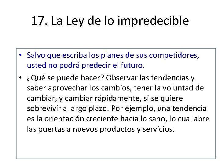 17. La Ley de lo impredecible • Salvo que escriba los planes de sus