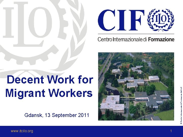 Centro Internazionale di Formazione dellILO Decent Work for