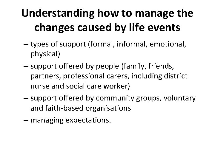 Understanding how to manage the changes caused by life events – types of support