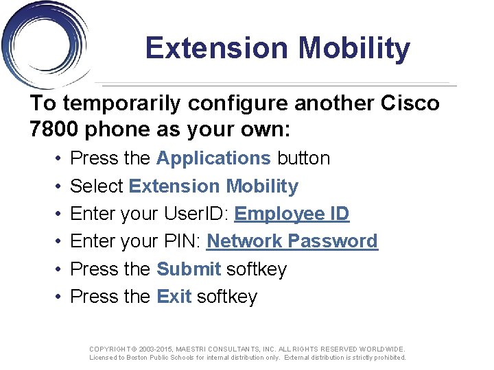 Extension Mobility To temporarily configure another Cisco 7800 phone as your own: • •