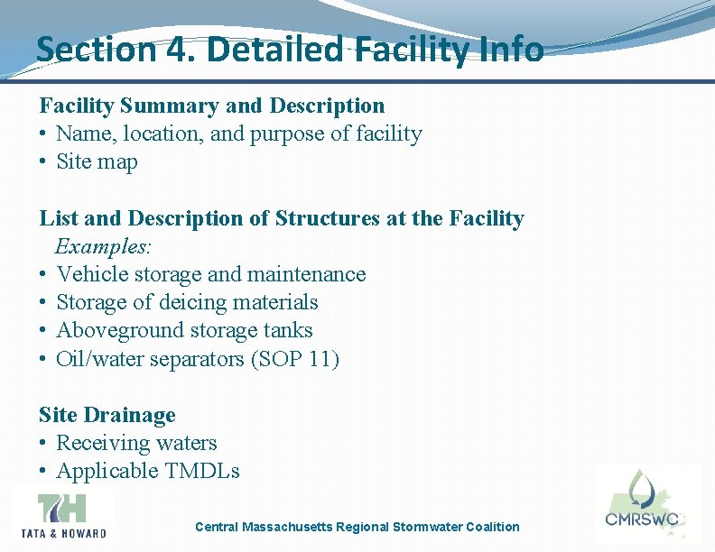 Section 4. Detailed Facility Info Facility Summary and Description • Name, location, and purpose