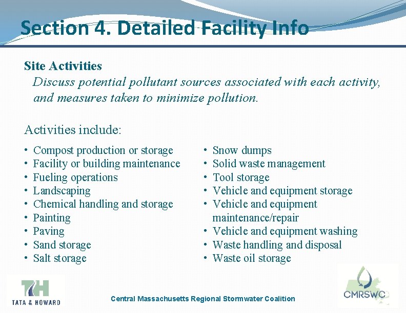 Section 4. Detailed Facility Info Site Activities Discuss potential pollutant sources associated with each