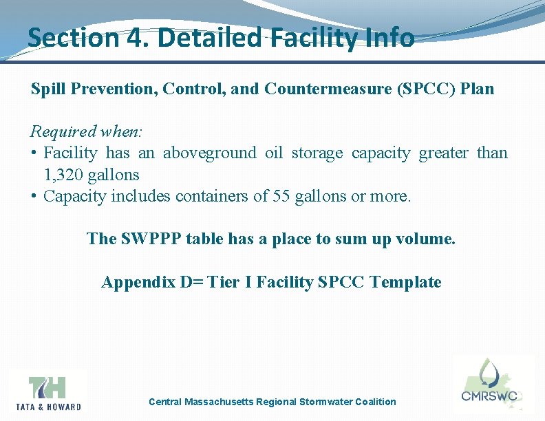 Section 4. Detailed Facility Info Spill Prevention, Control, and Countermeasure (SPCC) Plan Required when: