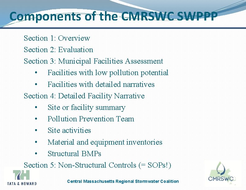 Components of the CMRSWC SWPPP Section 1: Overview Section 2: Evaluation Section 3: Municipal