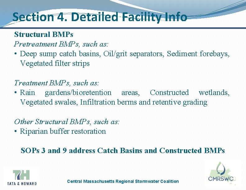 Section 4. Detailed Facility Info Structural BMPs Pretreatment BMPs, such as: • Deep sump