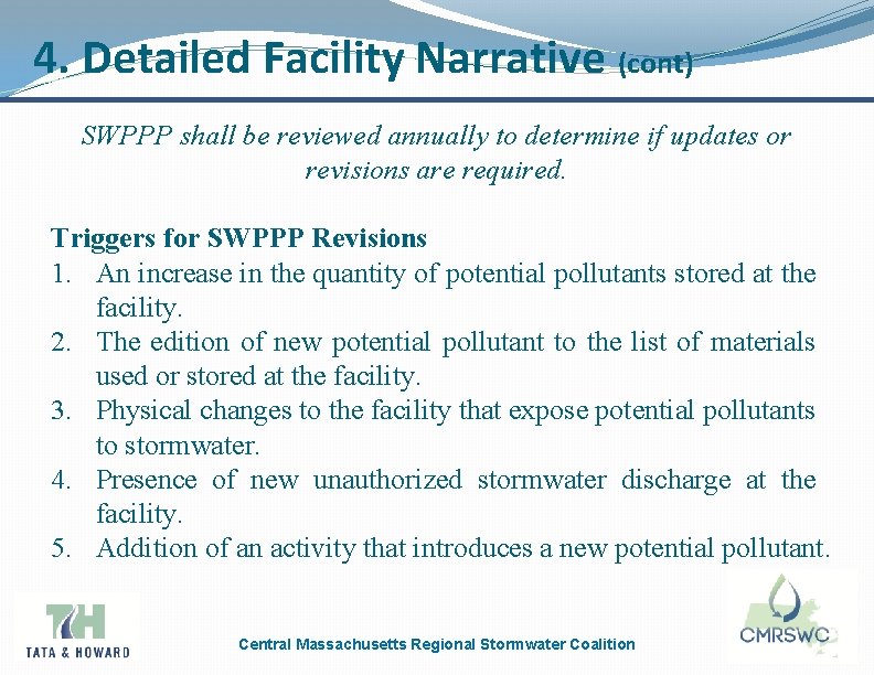 4. Detailed Facility Narrative (cont) SWPPP shall be reviewed annually to determine if updates