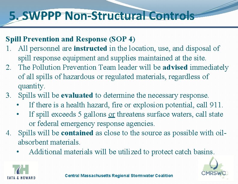 5. SWPPP Non-Structural Controls Spill Prevention and Response (SOP 4) 1. All personnel are