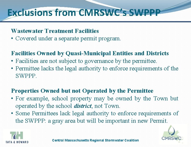 Exclusions from CMRSWC’s SWPPP Wastewater Treatment Facilities • Covered under a separate permit program.