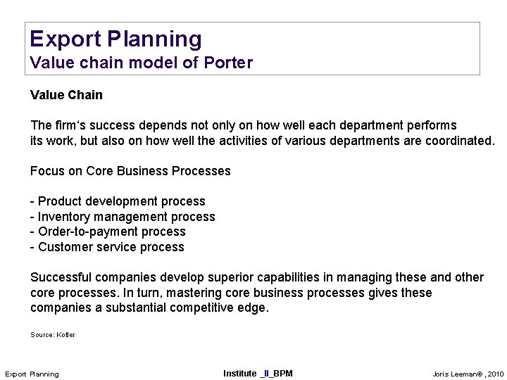 Export Planning Value chain model of Porter Value Chain The firm‘s success depends not