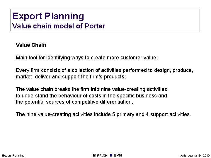 Export Planning Value chain model of Porter Value Chain Main tool for identifying ways