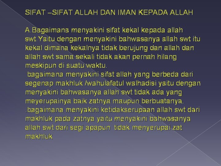 SIFAT –SIFAT ALLAH DAN IMAN KEPADA ALLAH A. Bagaimana menyakini sifat kekal kepada allah