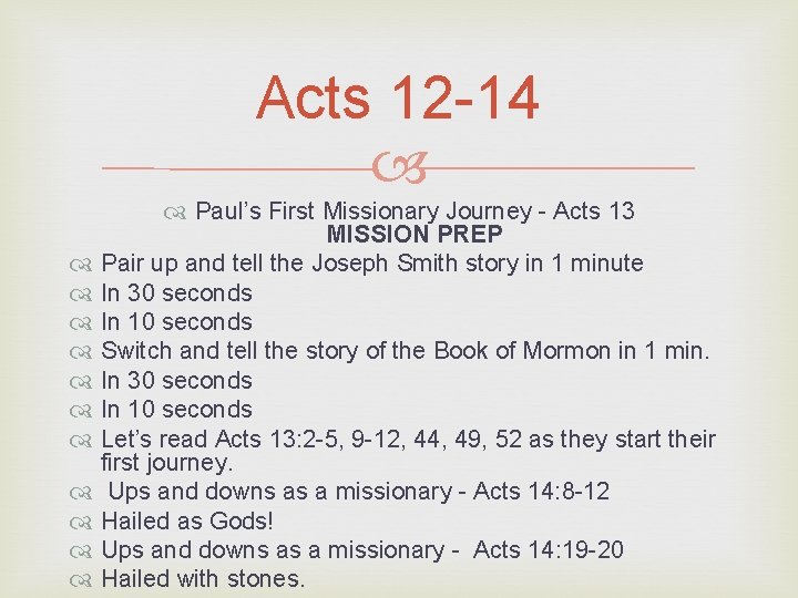 Acts 12 -14 Paul’s First Missionary Journey - Acts 13 MISSION PREP Pair up