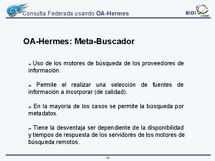 Consulta Federada usando OA-Hermes: Meta-Buscador Uso de los motores de búsqueda de los proveedores