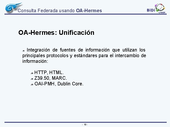 Consulta Federada usando OA-Hermes: Unificación Integración de fuentes de información que utilizan los principales