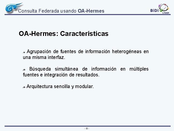 Consulta Federada usando OA-Hermes: Características Agrupación de fuentes de información heterogéneas en una misma