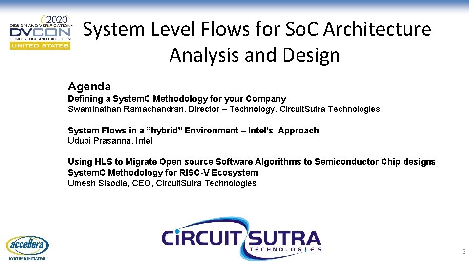 System Level Flows for So. C Architecture Analysis and Design Agenda Defining a System.