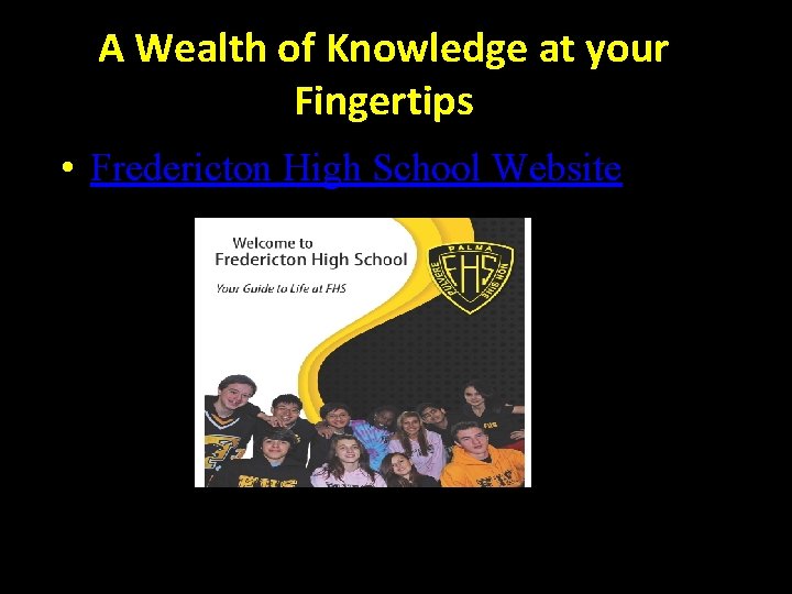 A Wealth of Knowledge at your Fingertips • Fredericton High School Website 