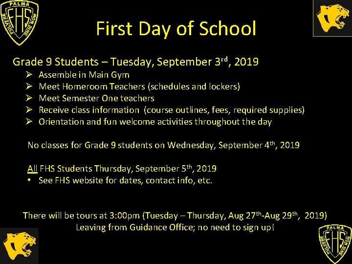 First Day of School Grade 9 Students – Tuesday, September 3 rd, 2019 Ø