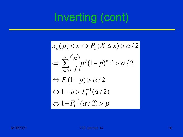 Inverting (cont) 6/18/2021 730 Lecture 14 16 