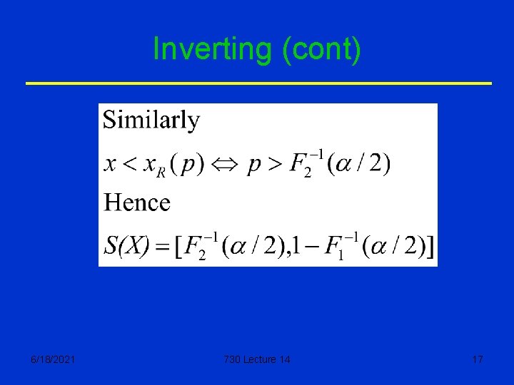 Inverting (cont) 6/18/2021 730 Lecture 14 17 