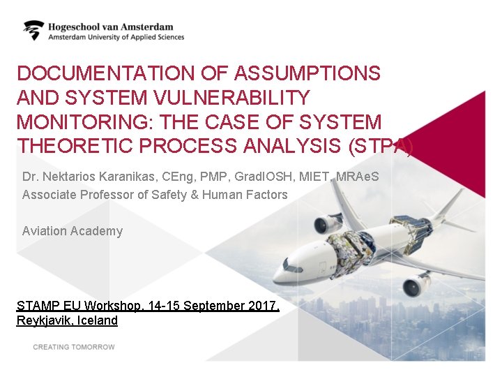 DOCUMENTATION OF ASSUMPTIONS AND SYSTEM VULNERABILITY MONITORING: THE CASE OF SYSTEM THEORETIC PROCESS ANALYSIS