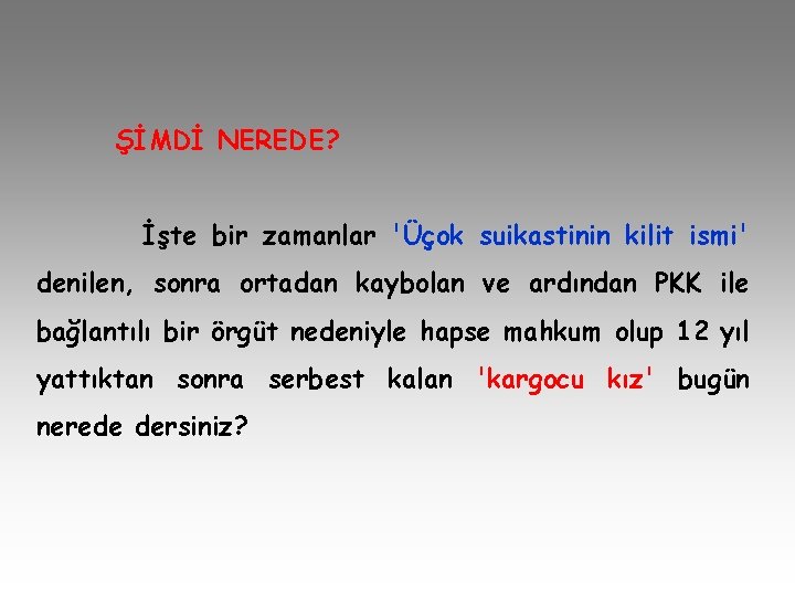 ŞİMDİ NEREDE? İşte bir zamanlar 'Üçok suikastinin kilit ismi' denilen, sonra ortadan kaybolan ve