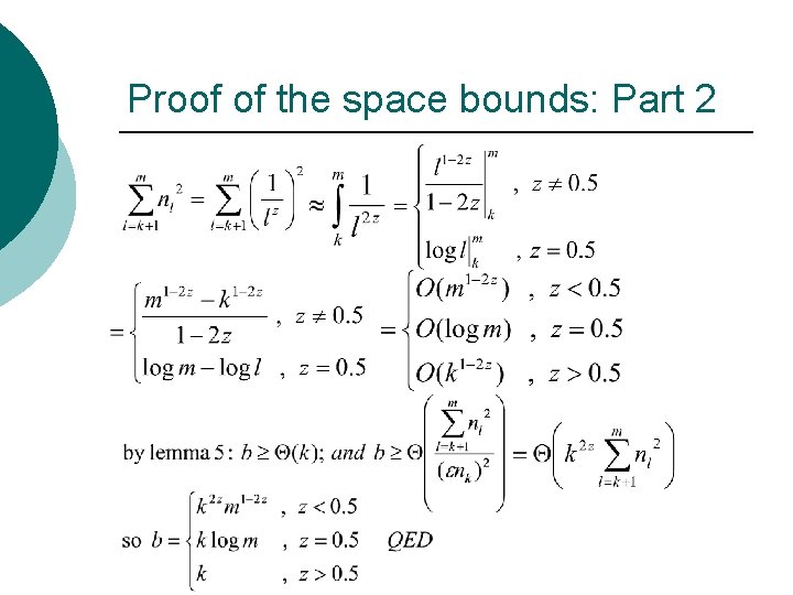 Proof of the space bounds: Part 2 