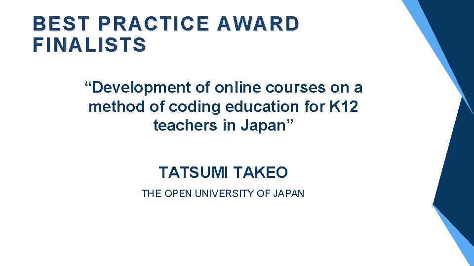 BEST PRACTICE AWARD FINALISTS “Development of online courses on a method of coding education