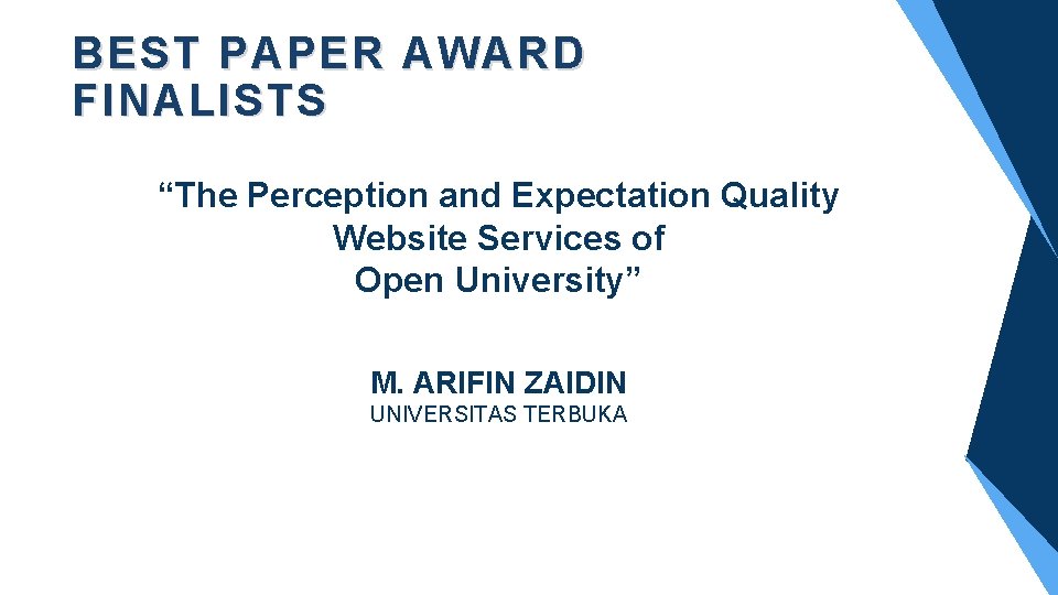 BEST PAPER AWARD FINALISTS “The Perception and Expectation Quality Website Services of Open University”