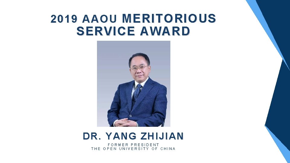 2019 AAOU MERITORIOUS SERVICE AWARD DR. YANG ZHIJIAN FORMER PRESIDENT THE OPEN UNIVERSITY OF