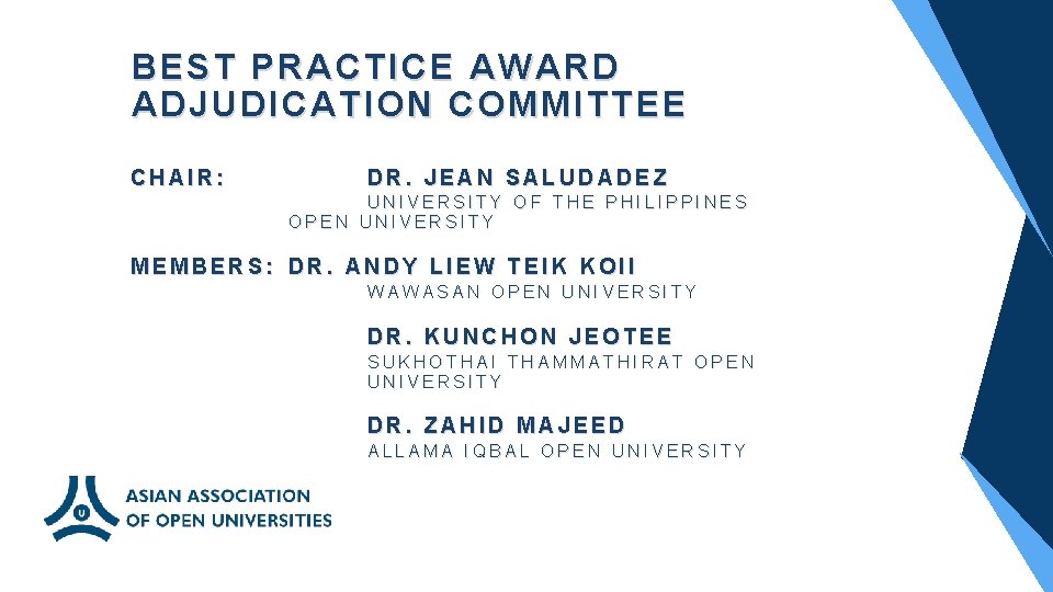 BEST PRACTICE AWARD ADJUDICATION COMMITTEE CHAIR: DR. JEAN SALUDADEZ UNIVERSITY OF THE PHILIPPINES OPEN