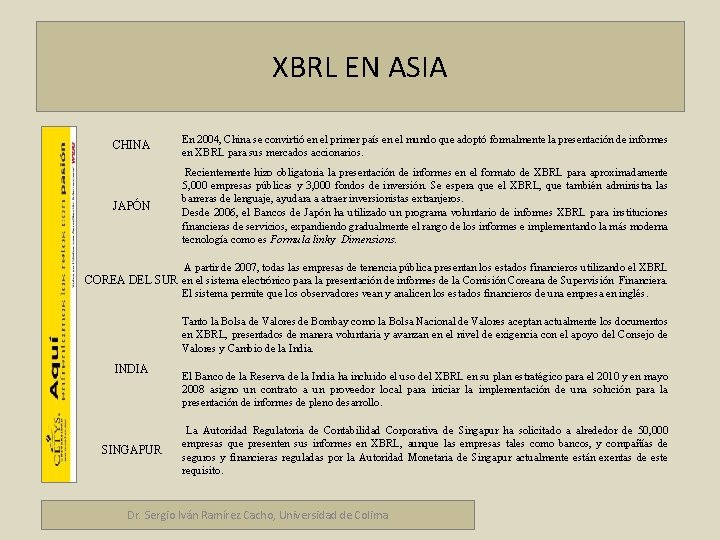 Marco fiscal empresarial XBRL EN ASIA CHINA En 2004, China se convirtió en el