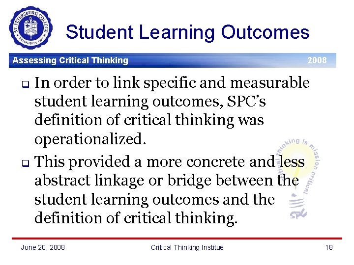 Student Learning Outcomes Assessing Critical Thinking 2008 In order to link specific and measurable