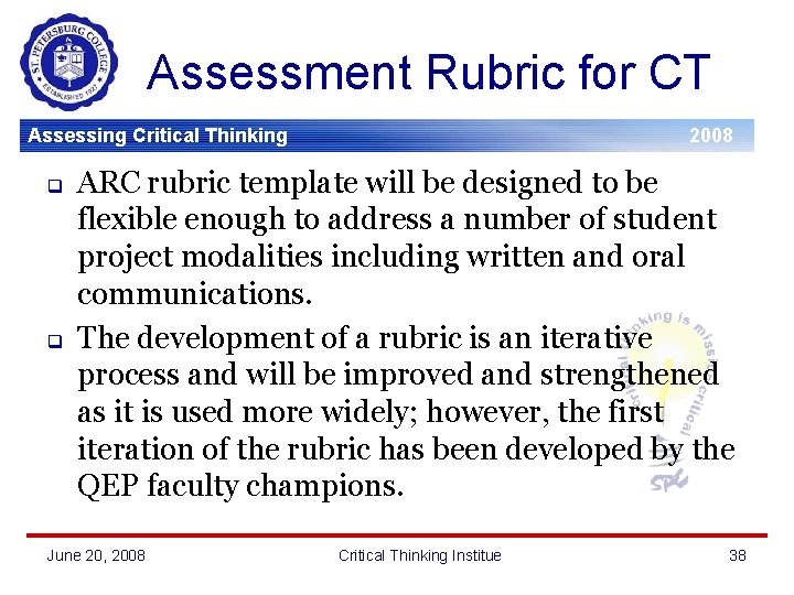 Assessment Rubric for CT Assessing Critical Thinking q q 2008 ARC rubric template will