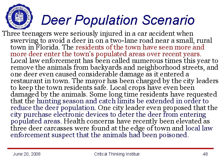 Deer Population Scenario Three teenagers were seriously injured in a car accident when Assessing