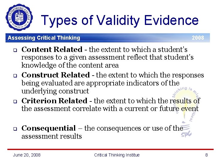 Types of Validity Evidence Assessing Critical Thinking q q 2008 Content Related - the