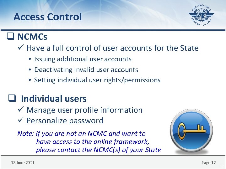 Access Control q NCMCs ü Have a full control of user accounts for the