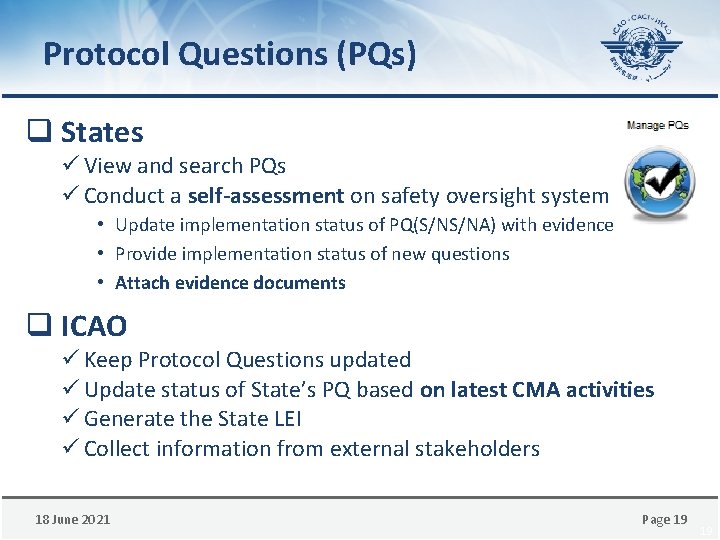 Protocol Questions (PQs) q States ü View and search PQs ü Conduct a self-assessment