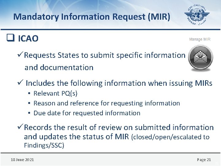 Mandatory Information Request (MIR) q ICAO üRequests States to submit specific information and documentation