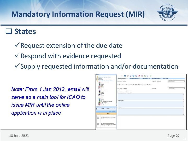 Mandatory Information Request (MIR) q States üRequest extension of the due date üRespond with