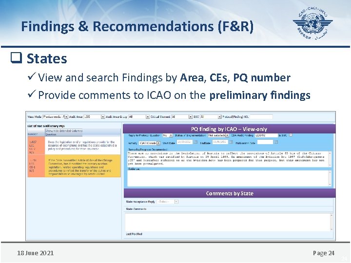 Findings & Recommendations (F&R) q States ü View and search Findings by Area, CEs,