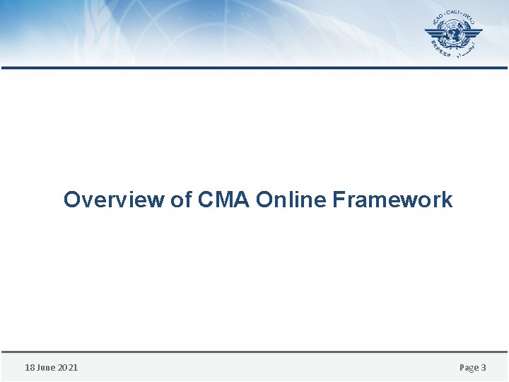 Overview of CMA Online Framework 18 June 2021 Page 3 