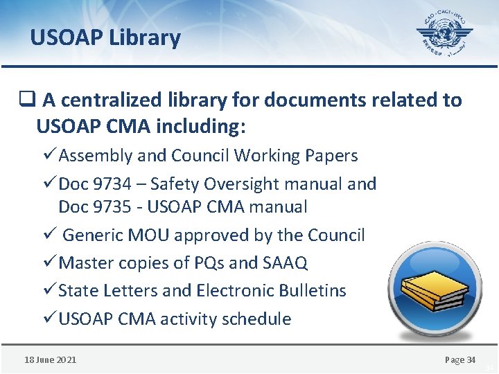 USOAP Library q A centralized library for documents related to USOAP CMA including: üAssembly