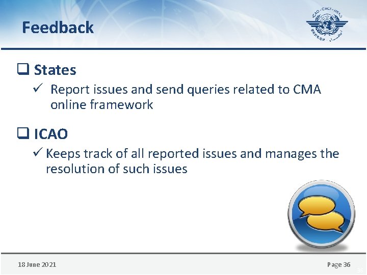 Feedback q States ü Report issues and send queries related to CMA online framework