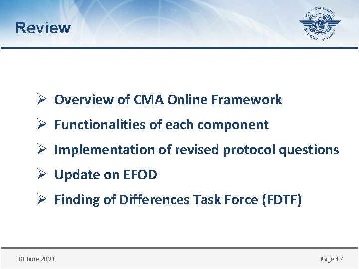 Review Ø Overview of CMA Online Framework Ø Functionalities of each component Ø Implementation