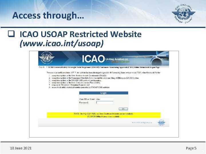Access through… q ICAO USOAP Restricted Website (www. icao. int/usoap) 18 June 2021 Page